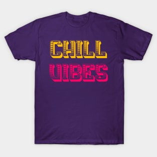 Chill Vibes T-Shirt